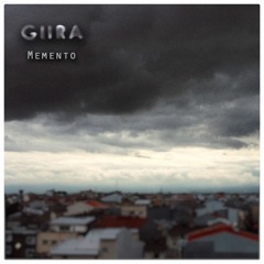 Giira - Memento