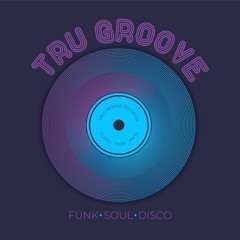 Tru Groove #001 LAUNCH