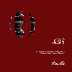 Kendrick Lamar - Not Like Us (Editors Note House Remix)