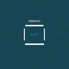 Roiman Dalis - Blue (Original Mix)