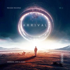 Arrival (ft. Dew & Ashes)