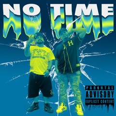 NO TIME (ft. Lazy K)