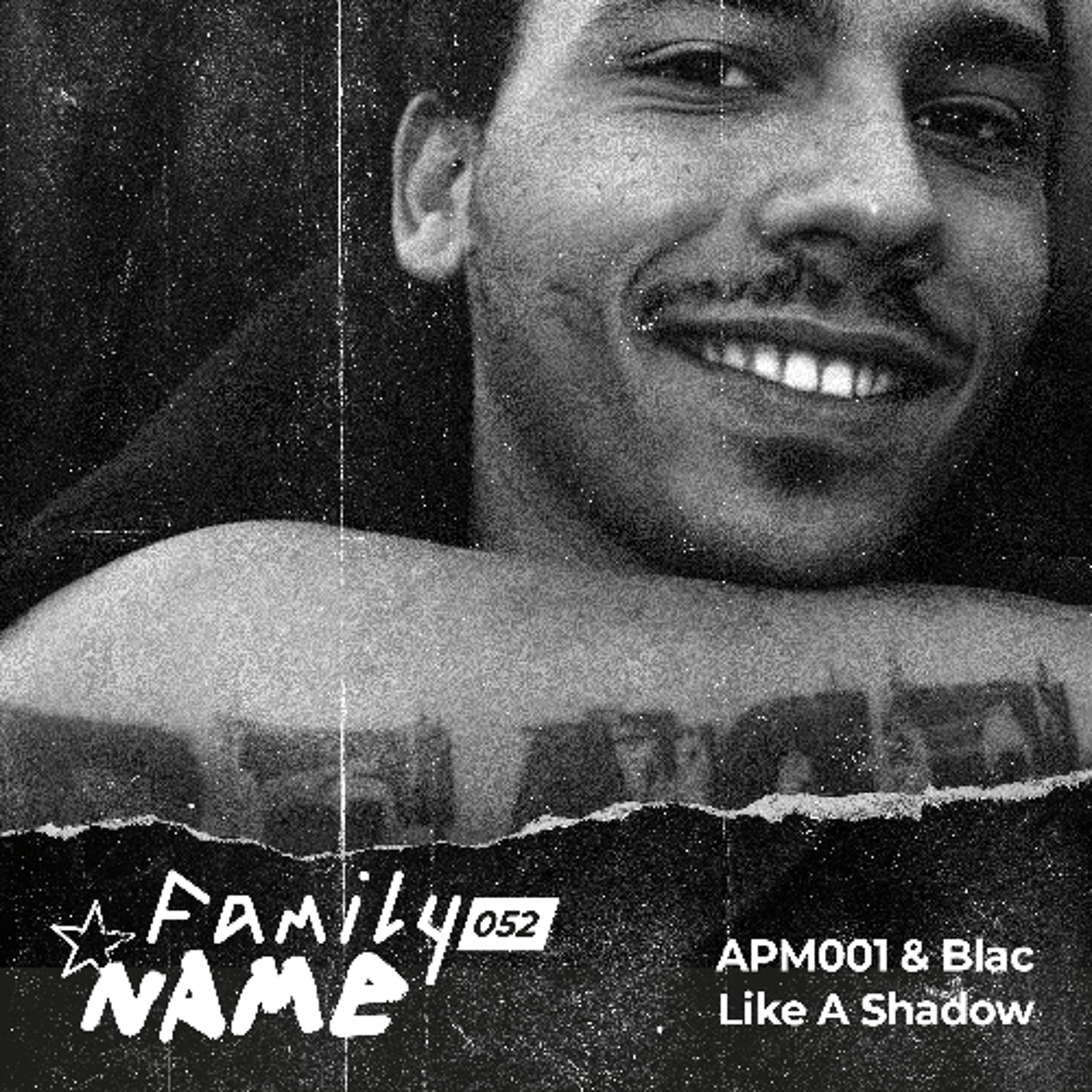 APM001, Blac (FR) - Like a Shadow (Original Mix) [Family N.A.M.E] episode artwork