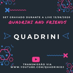 QUADRINI - SET GRAVADO DURANTE A LIVE QUADRINI AND FRIENDS 13-06-2020