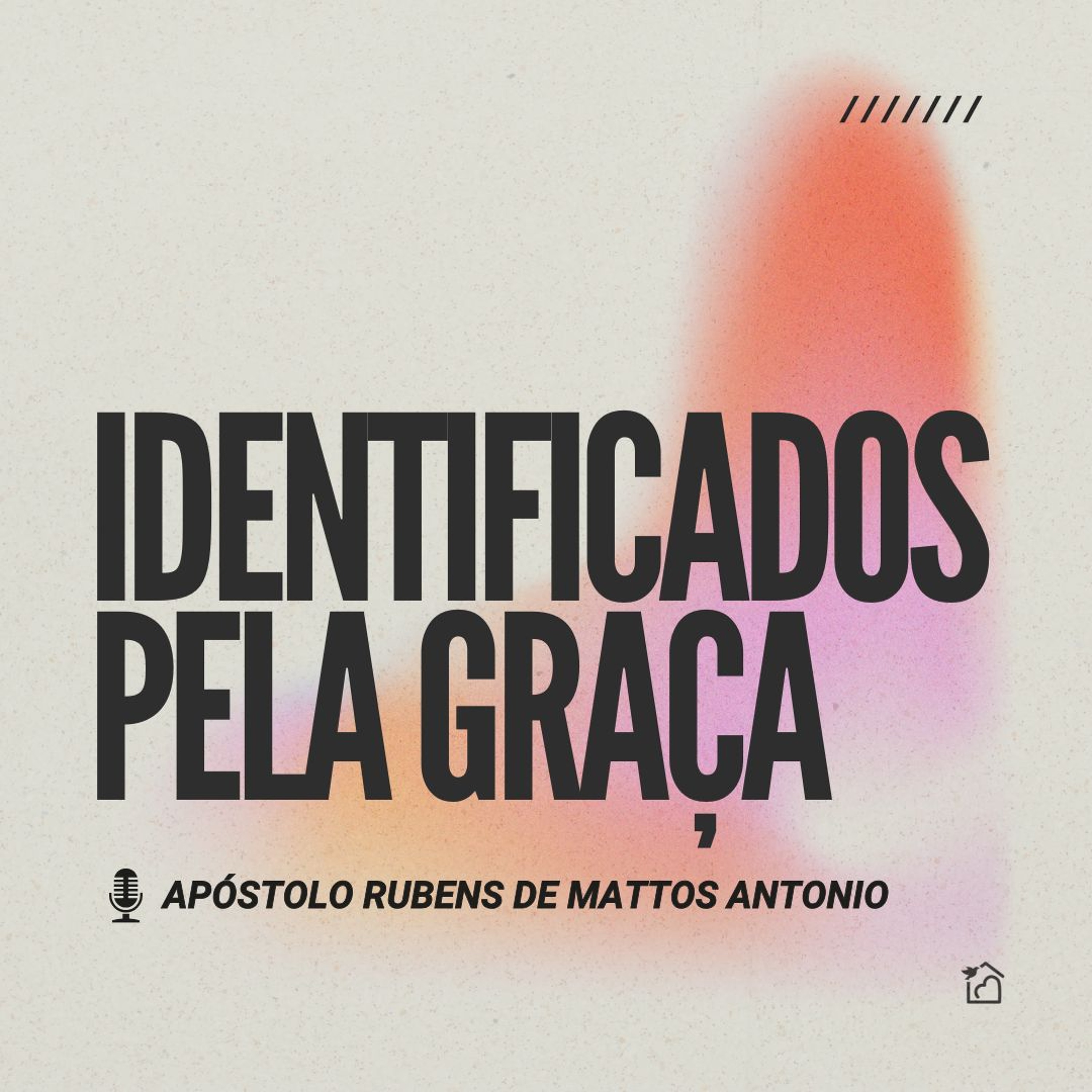 Identificados pela Graça - Apóstolo Rubens de Mattos Antonio 12/01/2025 episode artwork