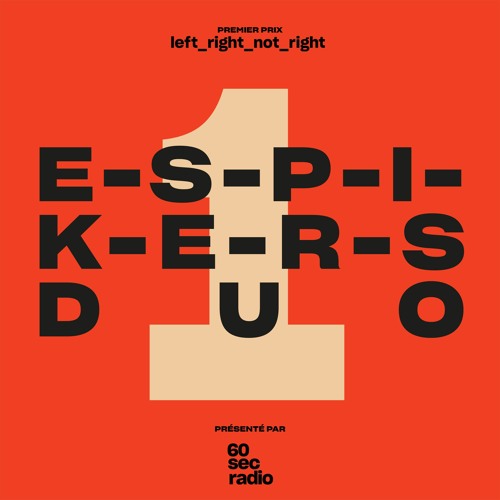 1. left_right_not_right - E-s-P-i-K-e-R-s Duo- PREMIER PRIX 2021 -AMÉRIQUE DU SUD