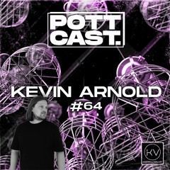 Pottcast #64 - Kevin Arnold
