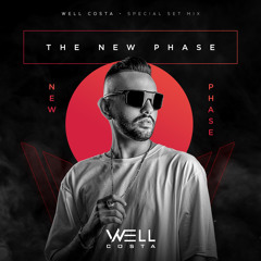 WELL COSTTA - THE NEW PHASE - SET MIX