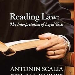 PDF Scalia and Garner's Reading Law: The Interpretation of Legal Texts BY Antonin Scalia (Autho
