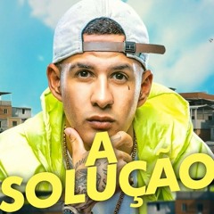MC Rodolfinho - A Solução (DJay W)