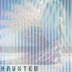 Haunted