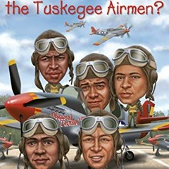 Read EBOOK EPUB KINDLE PDF Who Were the Tuskegee Airmen? (Who Was?) by  Sherri L. Smith,Who HQ,Jake