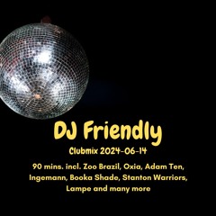 DJ Friendly Clubmix 2024 - 06 - 14
