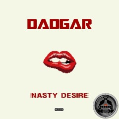 Dadgar - Nasty Desire (Original Mix) - Nasty Desire EP