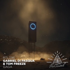 RTL096 l Gabriel Di Pasqua & Tom Freeze - Gaga