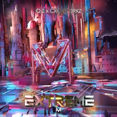 O.Z x CROWD3RKZ - Extreme