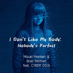 I Don’t Like My Body: Nobody’s Perfect