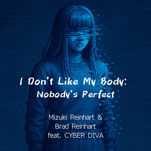 I Don’t Like My Body: Nobody’s Perfect