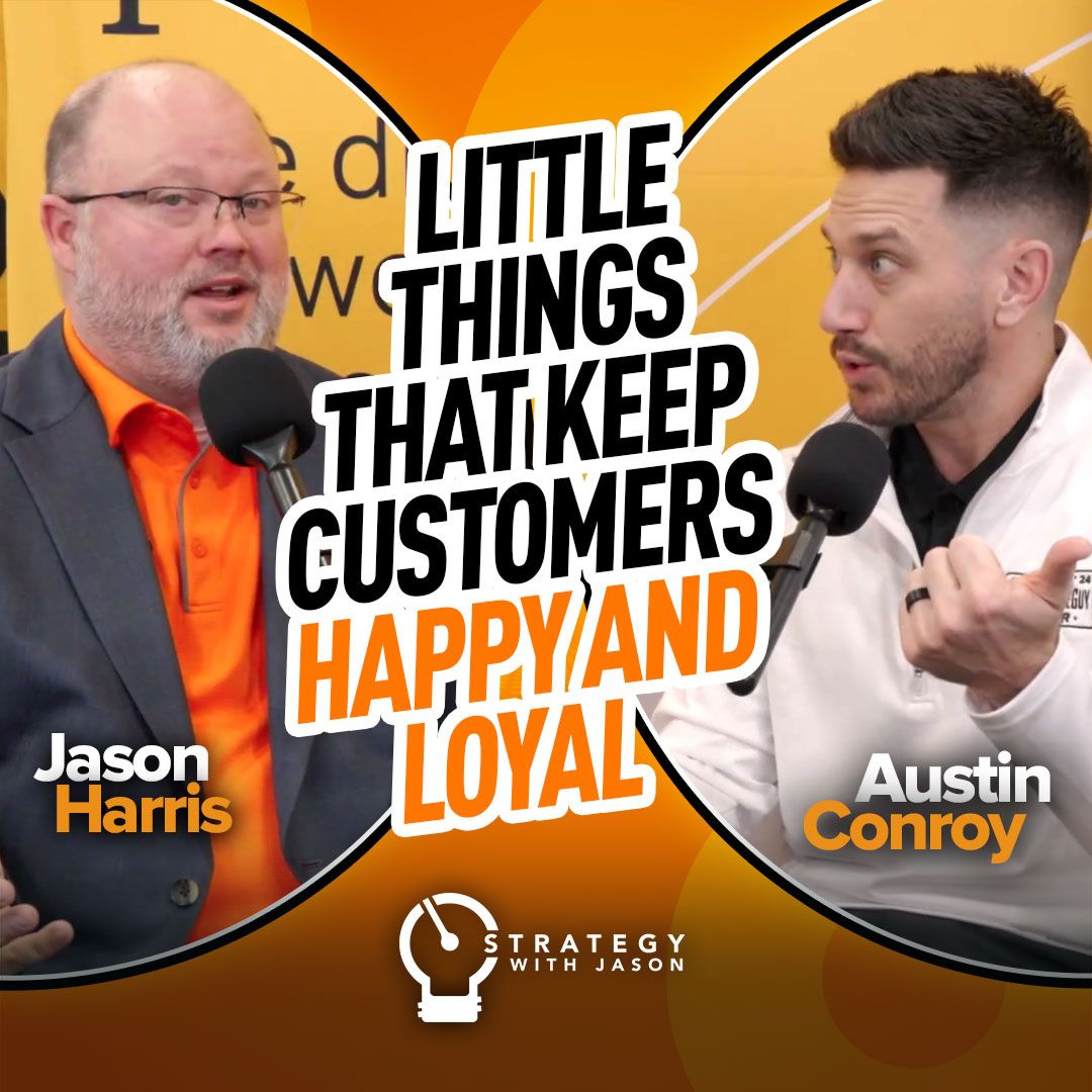 Little Things That Keep Customers Happy and Loyal | ft. Austin Conroy (Dealer Plate Guy) episode artwork