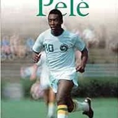 [PDF] Read DK Biography: Pele by James Buckley