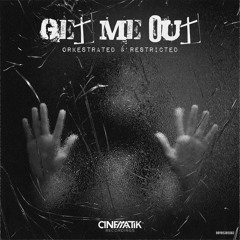 Orkestrated & Restricted- Get Me Out (Original Mix)