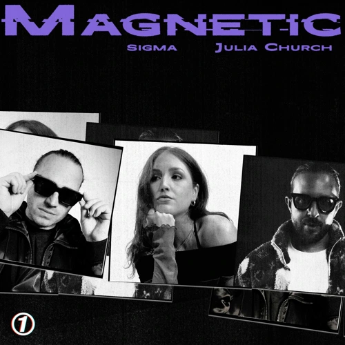 Artwork for the song Sigma, Julia Church - MAGNETIC by SIGMA on Next Sound