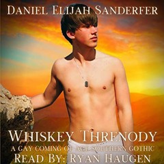 [READ] KINDLE PDF EBOOK EPUB Whiskey Threnody by  Daniel Elijah Sanderfer,Ryan Haugen