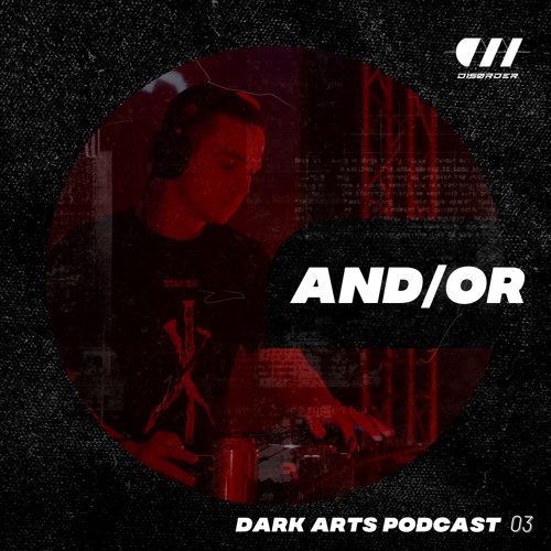 Dark Arts Podcast 03 - AND/OR (Potent)