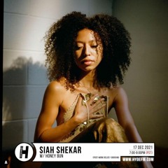 Sinéad Presents: Siah Shekar w/ Honey Bun | Live On Hyde FM 12/17/21
