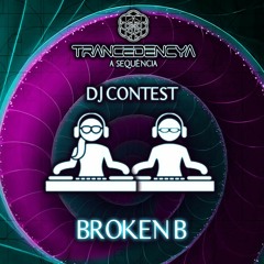 BROKEN B. - DJ CONTEST TRANCEDENCYA A SEQUENCIA 1º RODADA