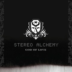Stereo Alchemy - God Of Love (JUSTA remix)