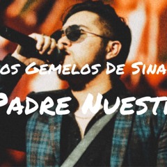 Los Gemelos De Sinaloa x Los Del Cristo - Padre Nuestro