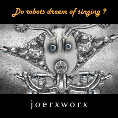 Do robots dream of singing ?