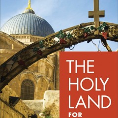 PDF The Holy Land for Christian Travelers: An Illustrated Guide to Israel for android