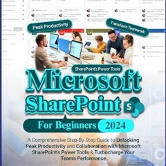 Read ebook [PDF] 📚 Microsoft SharePoint For Beginners: A Comprehensive Step-By-Step Guide to Unloc