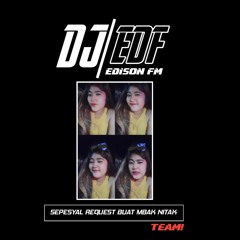 DJ EDF™_KHILAF X TIARA _SEPESYAL REQUEST BUAT MBAK NITAK PRIVATE.mp3
