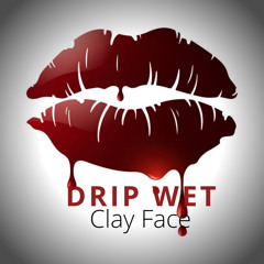 Drip Wet
