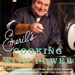 Read EBOOK ✉️ Emeril's Cooking with Power: 100 Delicious Recipes Starring Your Slow C