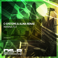 C-Systems & Alina Renae - Wanna Fly
