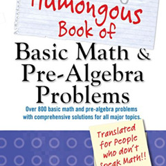 [Read] EPUB 💕 The Humongous Book of Basic Math and Pre-Algebra Problems (Humongous B