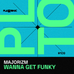 Majorizm - Wanna Get Funky