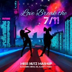 Alexandre Miron, Sia, Alberto Ponzo - Love Break The 7/11 (Miss Nutz Mashup)