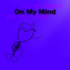 On My Mind (. Feat Ariana Celaeno) - Demo