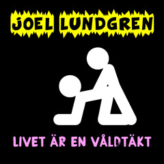Livet är en våldtäkt