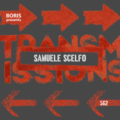 Transmissions 562 with Samuele Scelfo
