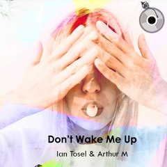 ᴛᴛʀ034 // Ian Tosel & Arthur M - Don't Wake Me Up  >> OUT NOW <<