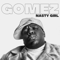 Gomez - Nasty Girl