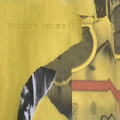 yoink* (somed)