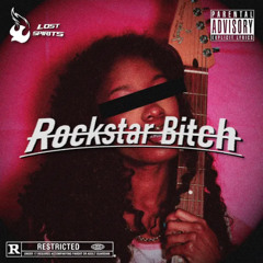 Rockstar Bitch (Prod. Yung Lexar)