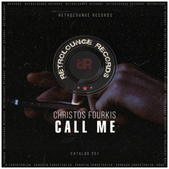 Christos Fourkis - Call Me (Original Mix)